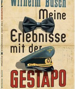Meine Erlebnisse mit der Gestapo
