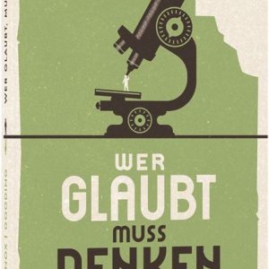 Wer glaubt, muss denken